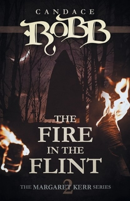 The Fire in the Flint, Candace Robb - Paperback - 9781682301524