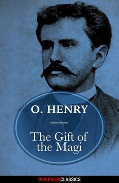 The Gift of the Magi (Diversion Classics), O. Henry - Ebook - 9781682301746