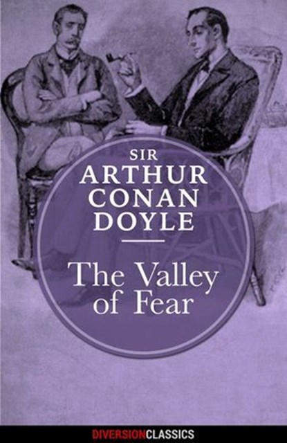 The Valley of Fear (Diversion Classics), Sir Arthur Conan Doyle - Ebook - 9781682301784