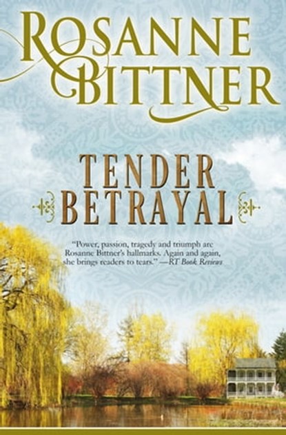 Tender Betrayal, Rosanne Bittner - Ebook - 9781682303320