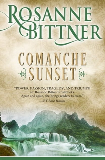 Comanche Sunset, Rosanne Bittner - Ebook - 9781682303351