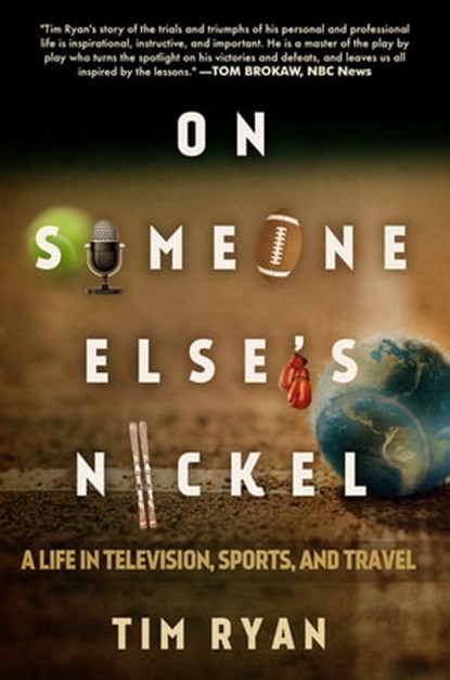 On Someone Else's Nickel, Tim Ryan - Ebook - 9781682306758