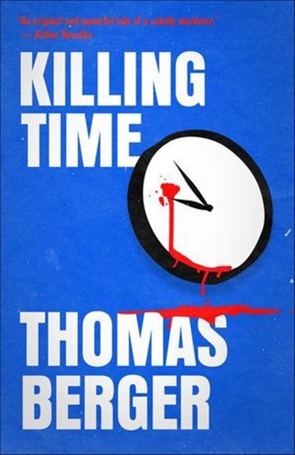 Killing Time, Thomas Berger - Ebook - 9781682306864