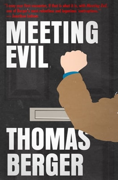 Meeting Evil, Thomas Berger - Ebook - 9781682307953