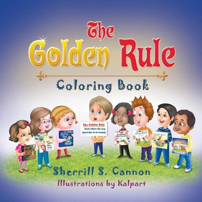 The Golden Rule Coloring Book, Sherrill S Cannon - Paperback - 9781682353387
