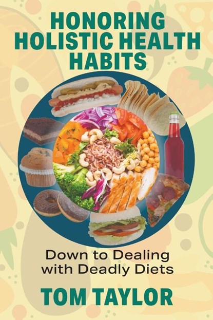 Honoring Holistic Health Habits, Tom Taylor - Paperback - 9781682356852
