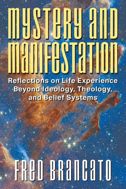 Mystery and Manifestation, Fred Brancato - Paperback - 9781682357354