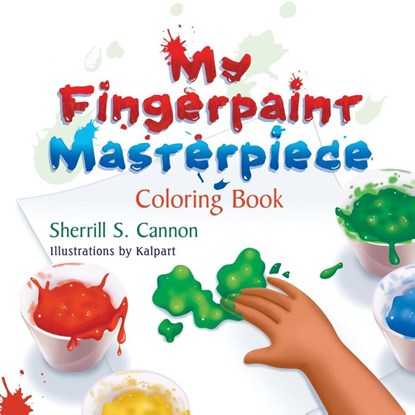 My Fingerpaint Masterpiece Coloring Book, Sherrill S. Cannon - Paperback - 9781682358122