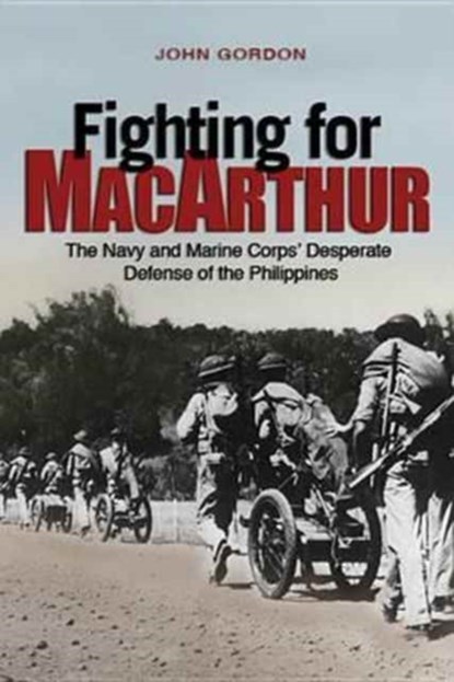 Fighting for MacArthur, John Gordon - Paperback - 9781682471869