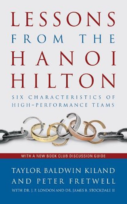 Lessons from the Hanoi Hilton, Taylor B. Kiland ; Peter Fretwell ; Estate of Jack London ; James B. Stockdale - Paperback - 9781682472170