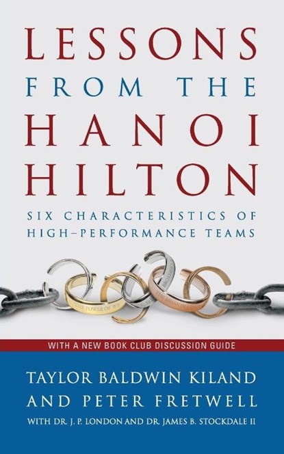 Lessons from the Hanoi Hilton, Taylor B. Kiland ; Peter Fretwell ; Estate of Jack London ; James B. Stockdale - Paperback - 9781682472170