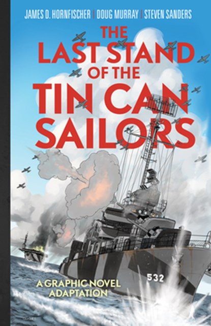 The Last Stand of the Tin Can Sailors, James D Hornfischer - Gebonden - 9781682473382