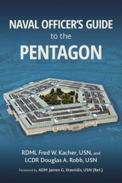 Naval Officer's Guide to the Pentagon, Frederick W. Kacher ; Douglas A Robb - Gebonden - 9781682474662