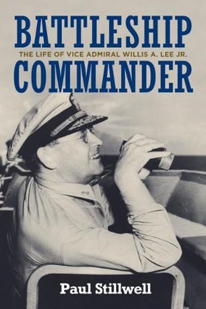 Battleship Commander, Paul L Stillwell - Gebonden - 9781682475935