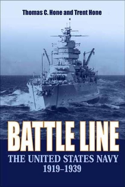 Battle Line, Thomas C. Hone ; Trent Hone - Paperback - 9781682476888