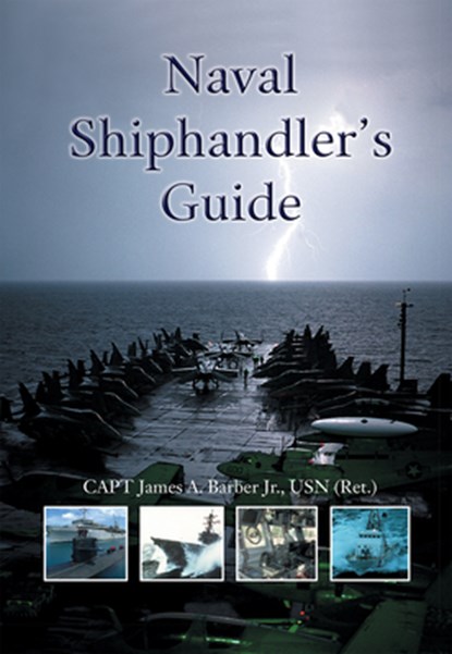 Naval Shiphandler's Guide, James A. Barber Jr - Gebonden - 9781682477014