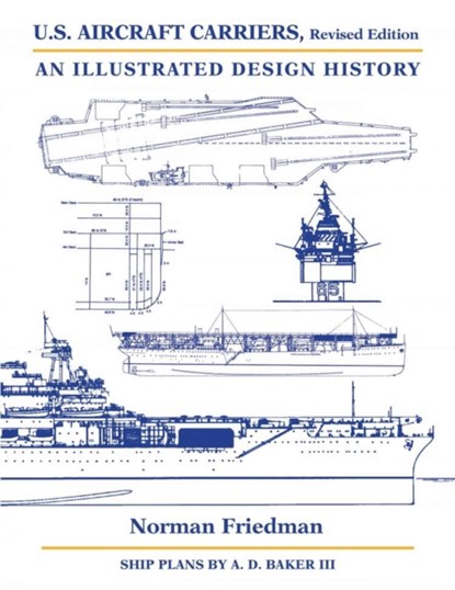 U.S. Aircraft Carriers, Norman Friedman - Gebonden - 9781682477625