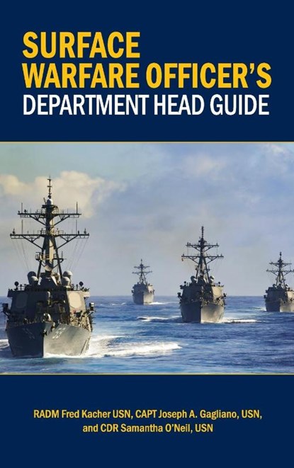 Surface Warfare Officer's Department Head Guide, Frederick W. Kacher ; Joseph Gagliano ; Samantha Ann O'Neil - Gebonden - 9781682477731