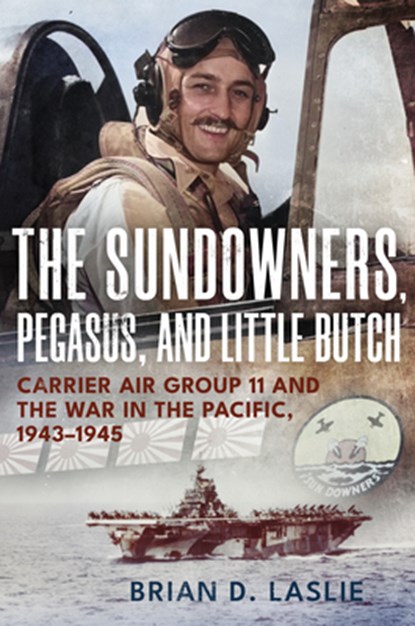 The Sundowners, Pegasus, and Little Butch, Brian D. Laslie - Gebonden - 9781682478783