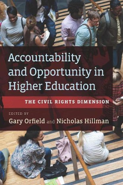 Accountability and Opportunity in Higher Education, Gary Orfield ; Nicholas Hillman - Paperback - 9781682531471