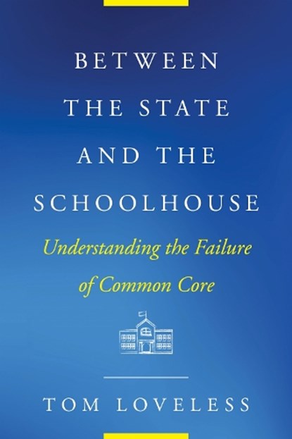Between the State and the Schoolhouse, Tom Loveless - Paperback - 9781682535905