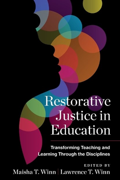 Restorative Justice in Education, Maisha T. Winn ; Lawrence Winn - Paperback - 9781682536162