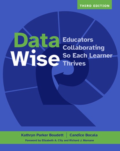 Data Wise, Kathryn Parker Boudett ; Candice Bocala - Paperback - 9781682539972