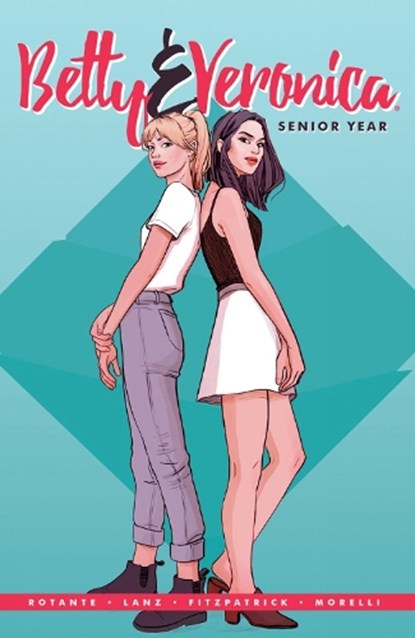 Betty & Veronica: Senior Year, Jamie Lee Rotante ; Sandra Lanz - Paperback - 9781682557914