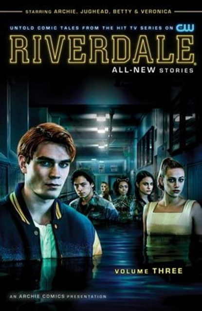 Riverdale Vol. 3, Roberto Aguirre-Sacasa - Ebook - 9781682558607