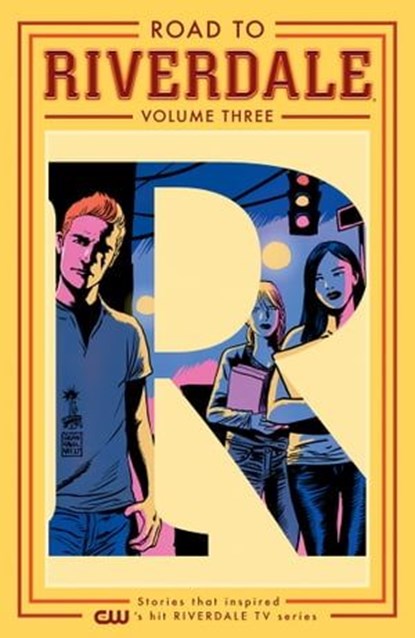 Road to Riverdale Vol. 3, Mark Waid ; Chip Zdarsky ; Marguerite Bennett - Ebook - 9781682559659