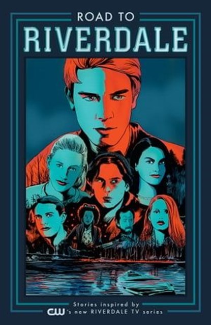Road to Riverdale, Mark Waid ; Chip Zdarsky ; Marguerite Bennett - Ebook - 9781682559734