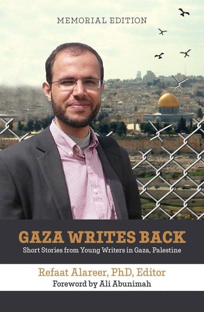 Gaza Writes Back, Memorial Edition, Refaat Alareer - Gebonden - 9781682571019