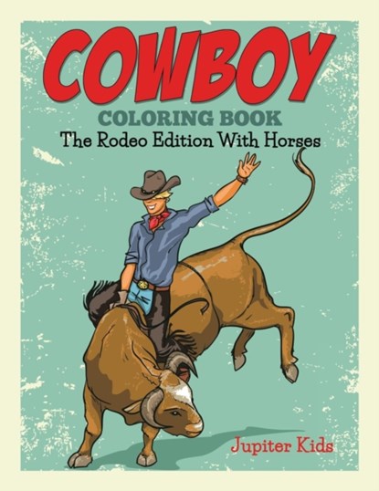 Cowboy Coloring Book, Jupiter Kids - Paperback - 9781682600092