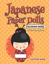 Japanese Paper Dolls Coloring Book - Jupiter Kids - 9781682600344