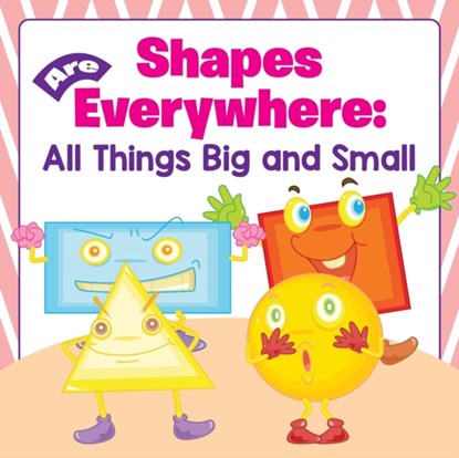 Shapes Are Everywhere, Baby Professor - Paperback - 9781682600894
