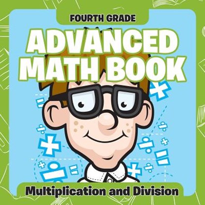Fourth Grade Advanced Math Books, Baby Professor - Paperback - 9781682601150