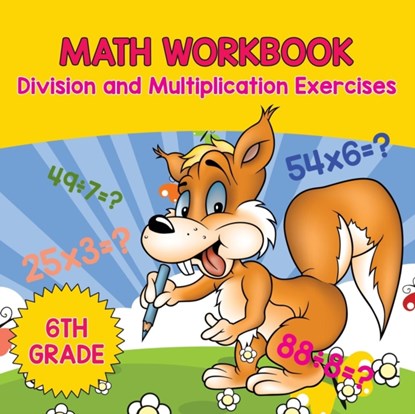 6th Grade Math Workbook, Baby Professor - Paperback - 9781682601228