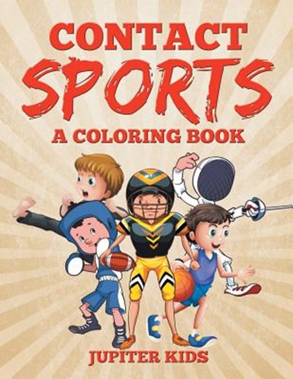 Contact Sports (A Coloring Book), Jupiter Kids - Paperback - 9781682602140