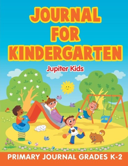 Journal for Kindergarten, Jupiter Kids - Paperback - 9781682603611