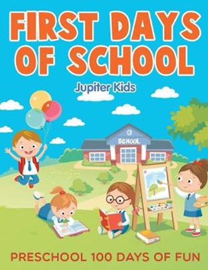 First Days of School, Jupiter Kids - Paperback - 9781682603734
