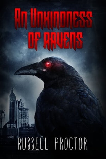 An Unkindness of Ravens, Russell Proctor - Ebook - 9781682610466