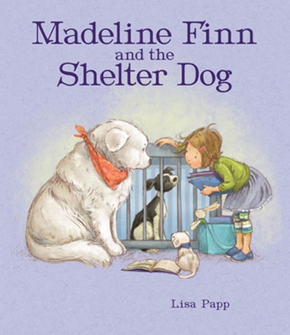 Madeline Finn and the Shelter Dog, Lisa Papp - Gebonden - 9781682630754