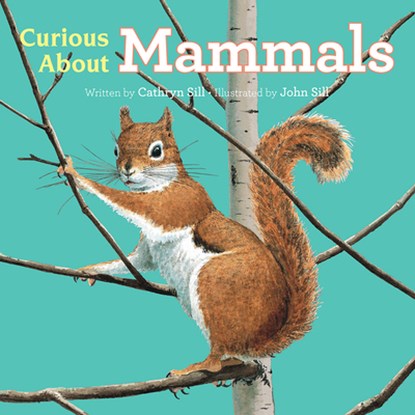 Curious about Mammals, Cathryn Sill - Gebonden - 9781682631980