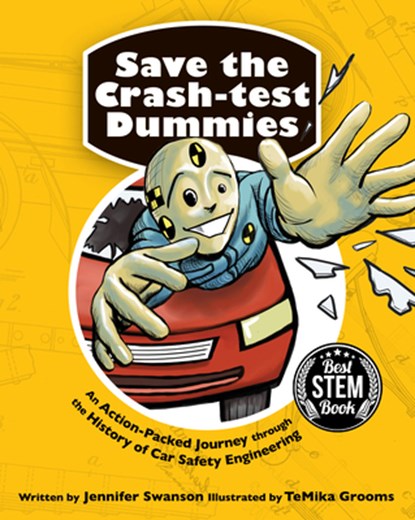 Save the Crash-test Dummies, Jennifer Swanson - Paperback - 9781682632802