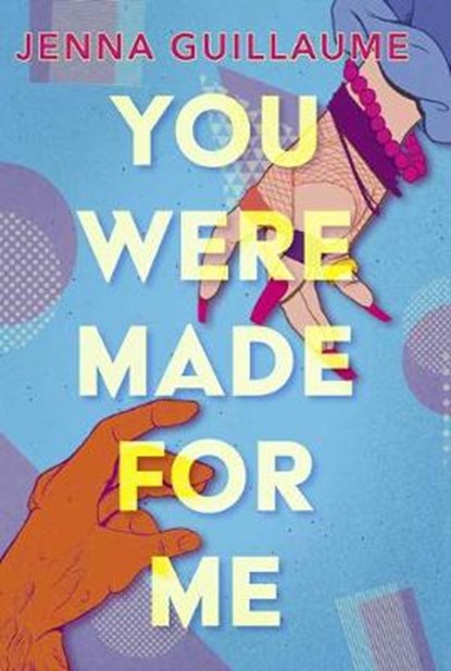 You Were Made for Me, GUILLAUME,  Jenna - Gebonden - 9781682632956