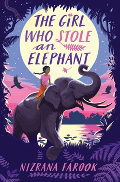 Farook, N: Girl Who Stole an Elephant, Nizrana Farook - Paperback - 9781682633779
