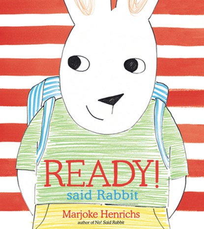 Ready! Said Rabbit, Marjoke Henrichs - Gebonden - 9781682634585