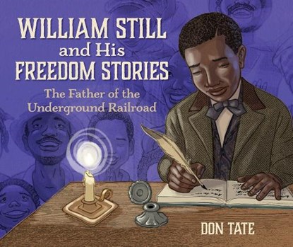 William Still and His Freedom Stories, Don Tate - Paperback - 9781682636312