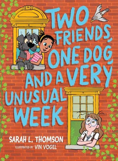 Two Friends, One Dog, and a Very Unusual Week, Sarah L. Thomson - Paperback - 9781682636411