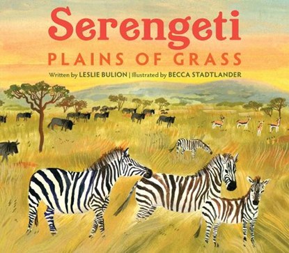 Serengeti, Leslie Bulion - Paperback - 9781682636510
